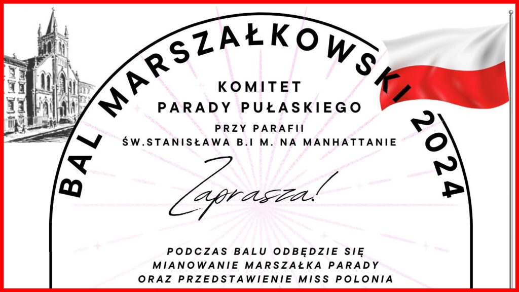 Bal marszalkowski komitetu parady pulaskiego przy parafii sw stanislawa b i m w nowym jorku kat