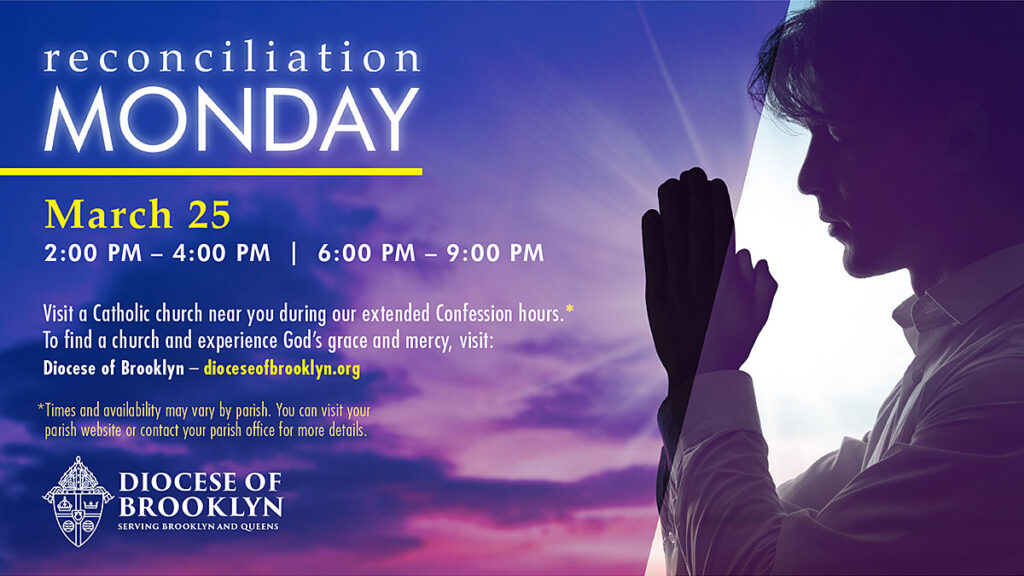 Catholic churches in brooklyn queens will be open for confession on monday to prepare for easter kat