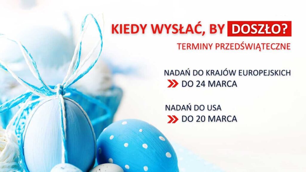 Czas nadawania przesylek z polski do usa i krajow europejskich na wielkanoc kat