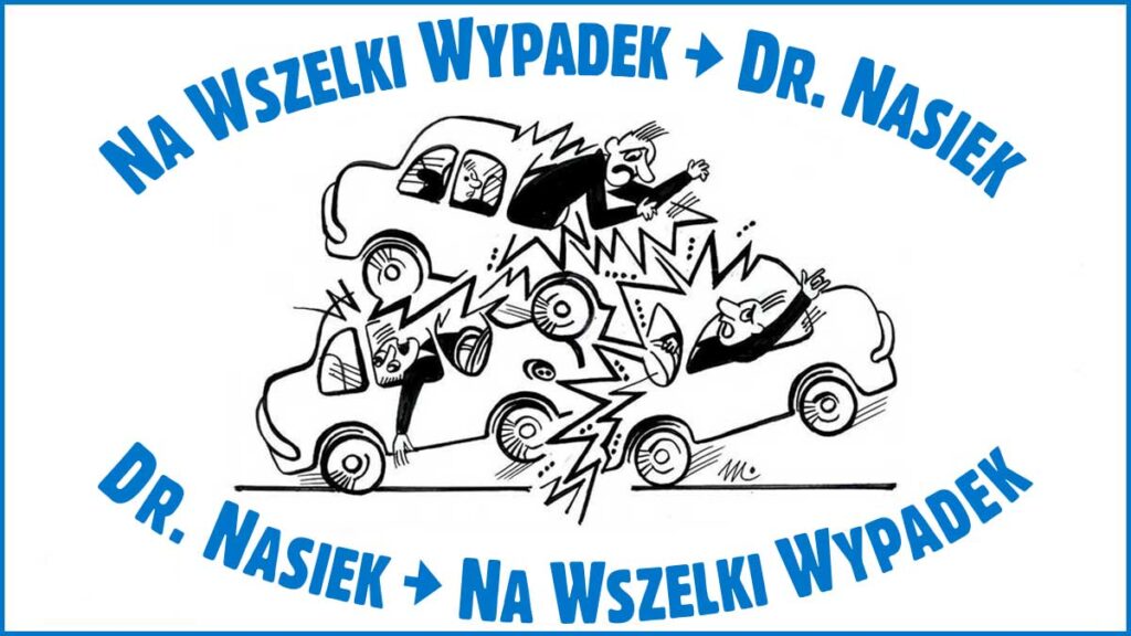 Czego nie nalezy robic po wypadku samochodowym na wszelki wypadek dr nasiek nj kat