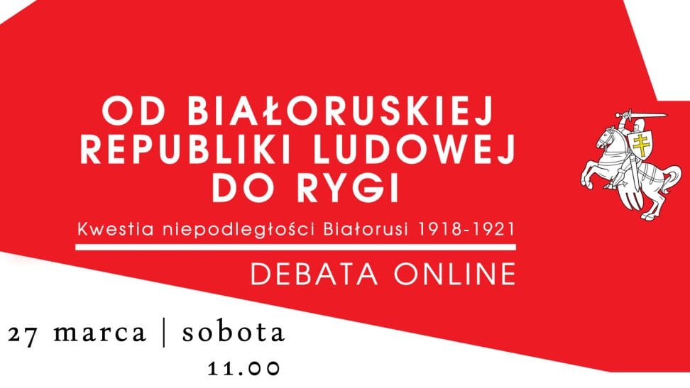 Debata internetowa od bialoruskiej republiki ludowej do rygi kwestia niepodleglosci bialorusi 1918 1921 kat