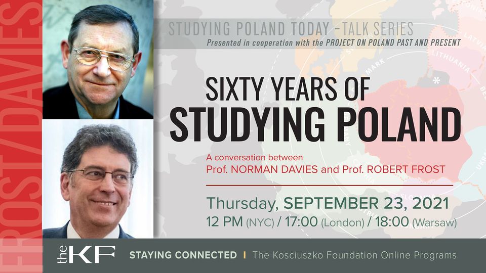 From the kf sixty years of studying poland prof norman davies and prof robert frost kat