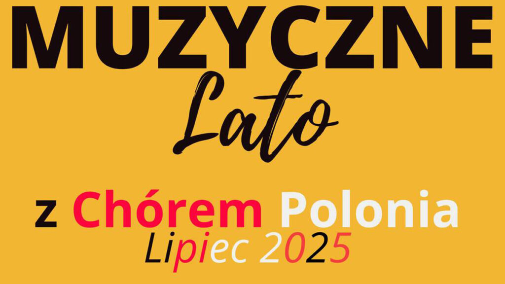 Muzyczne lato 2025 z chorem polonia w nowym jorku kat
