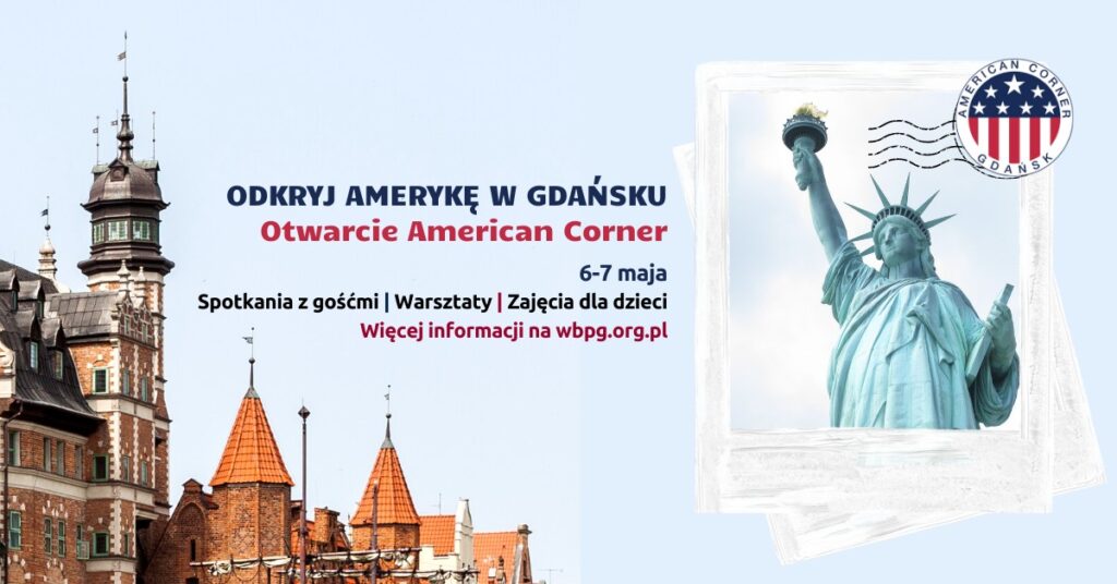 Odkryj ameryke w gdansku otwarcie american corner kat