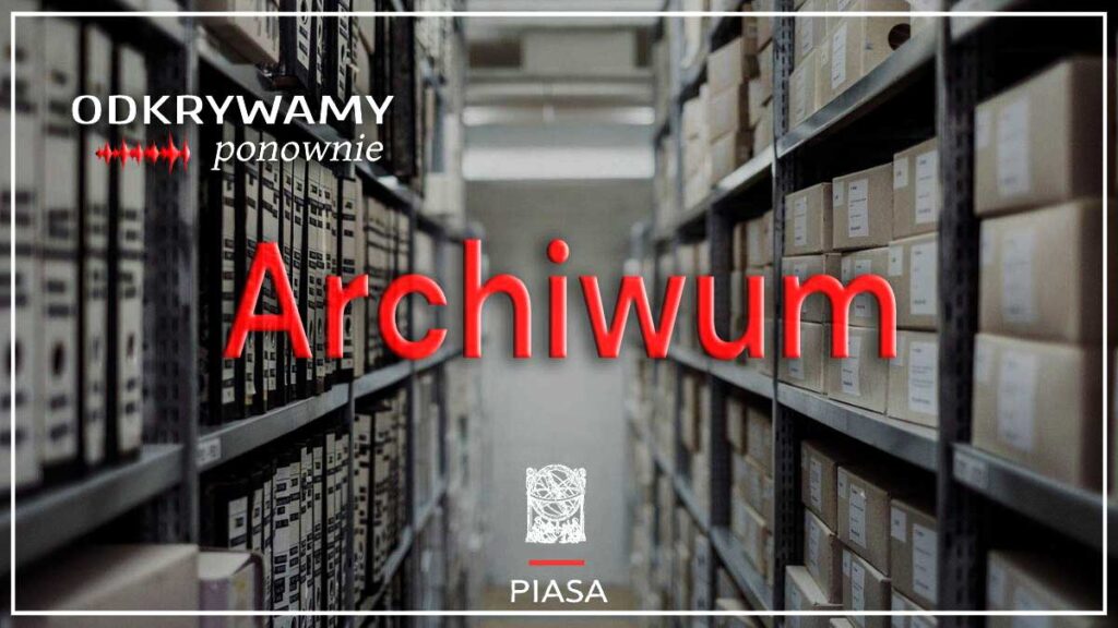 Piasa odkrywa ponownie swoje zbiory archiwalne kat