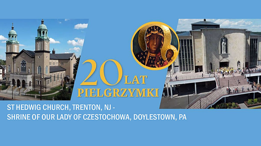 Pielgrzymka z kosciola sw jadwigi w trenton do sanktuarium matki bozej w amerykanskiej czestochowie kat