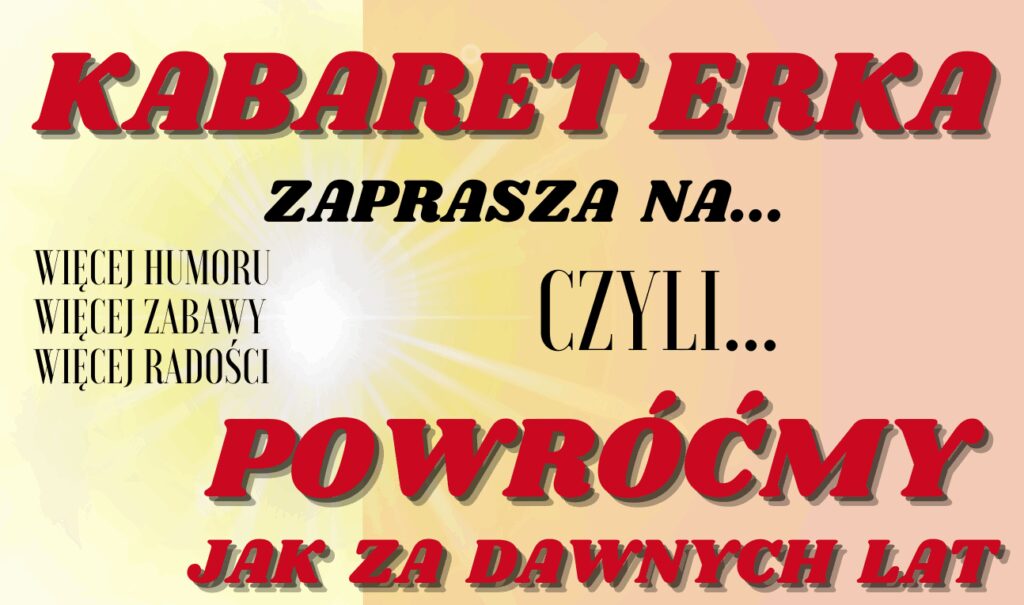 Powrocmy jak za dawnych lat w cps w nowym jorku kabaret erka kat