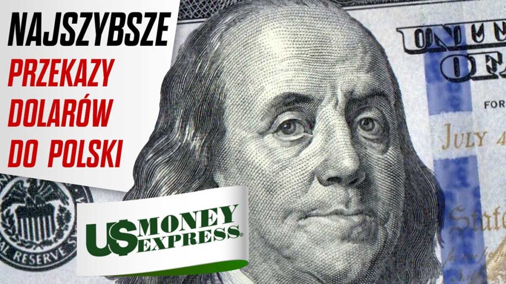Przekazy pieniedzy do polski z usa odbior w dolarach z us money express kat