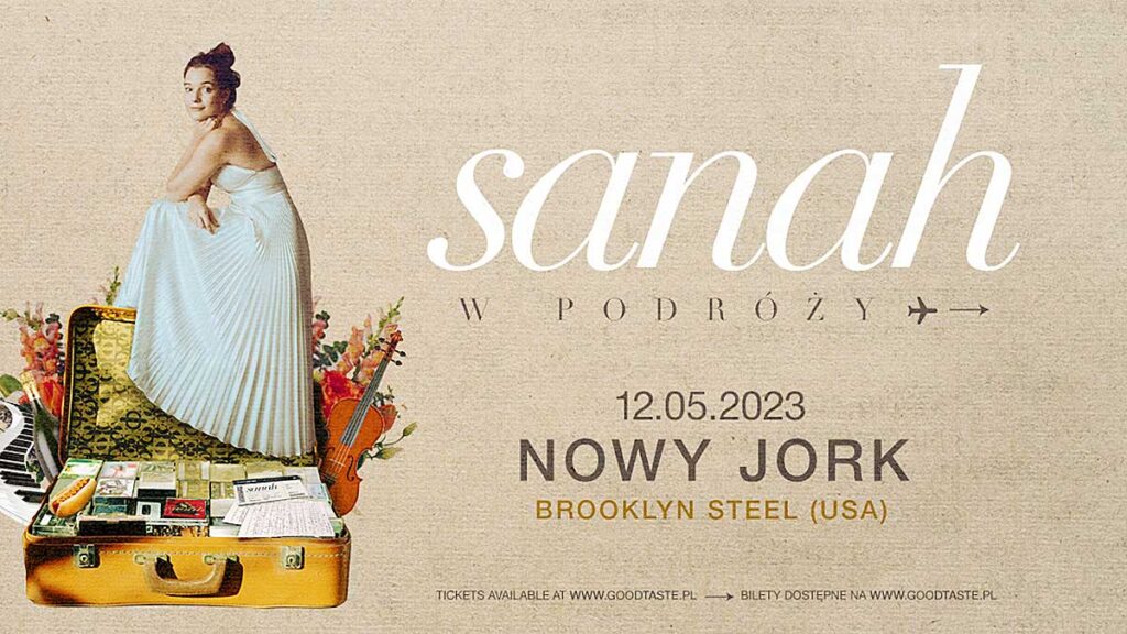 Sanah w podrozy bilety na koncert w nowym jorku 12 maja 2023 the show is cancelled kat