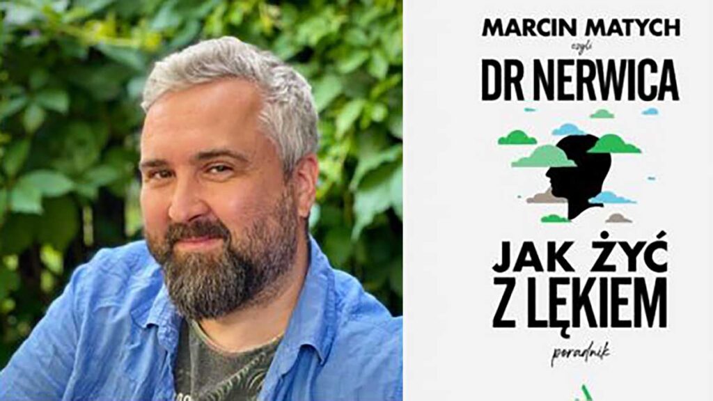 Spotkanie z psychoterapeuta marcinem matychem greenpoint jak zyc z lekiem kat