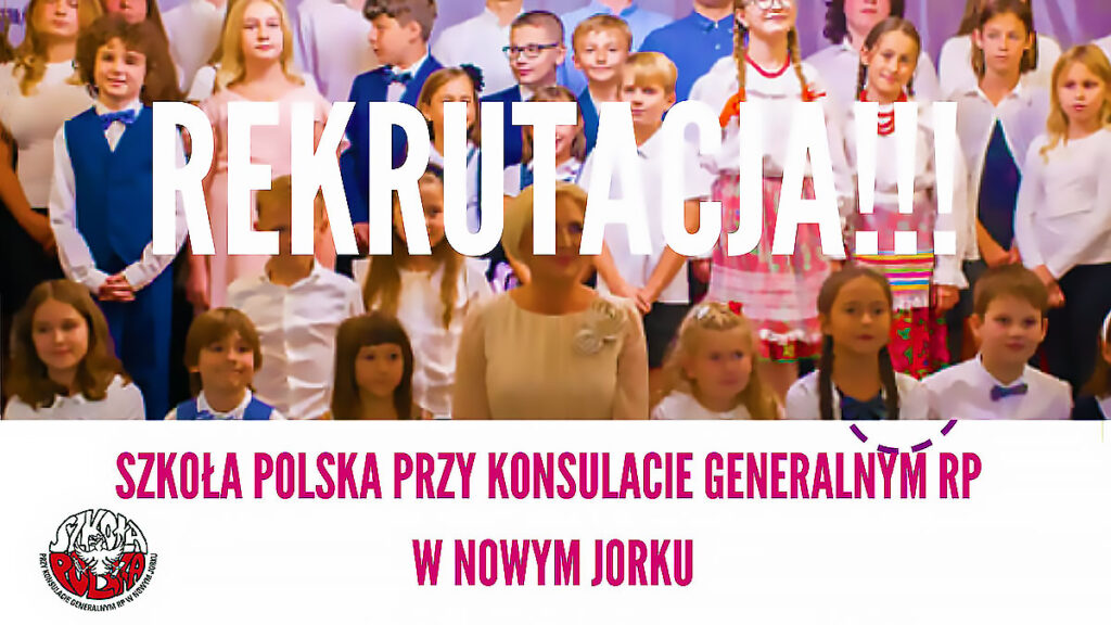 Szkola polska przy konsulacie generalnym rp w nowym jorku rozpoczela rekrutacje na rok szkolny 2025 2026 kat