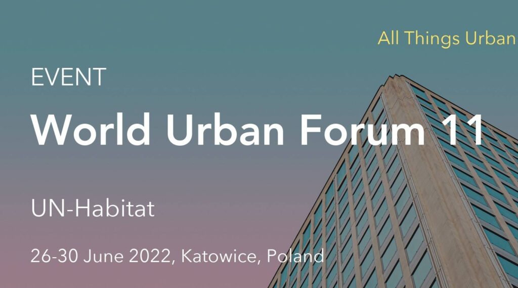 The 11th session of the the world urban forum wuf in poland in katowice kat