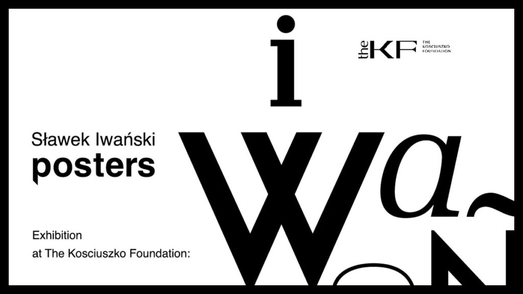 The opening of the exhibition slawek iwanski posters at the kosciuszko foundation in new york city kat