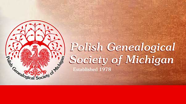 The polish genealogical society of michigan presents its 44th annual genealogy seminar kat