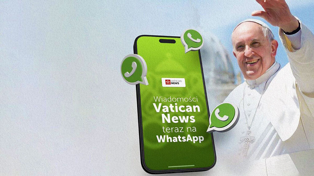 Vatican news ruszyl z nowym kanalem dla odbiorcow whatsapp kat