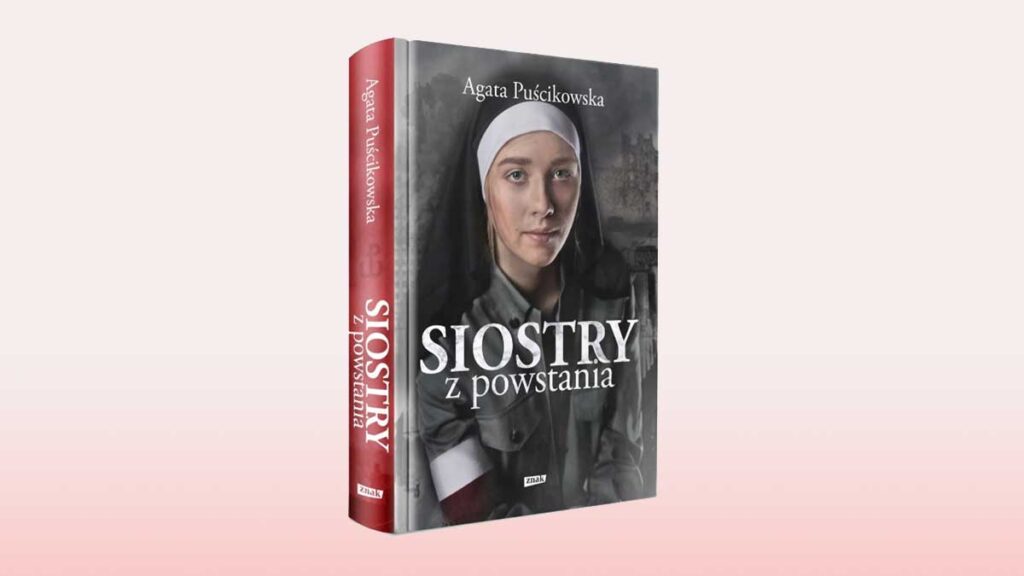 Webinar z agata puscikowska siostry z powstania nieznane historie bohaterskich zakonnic ktore walczyly w 1944 kat