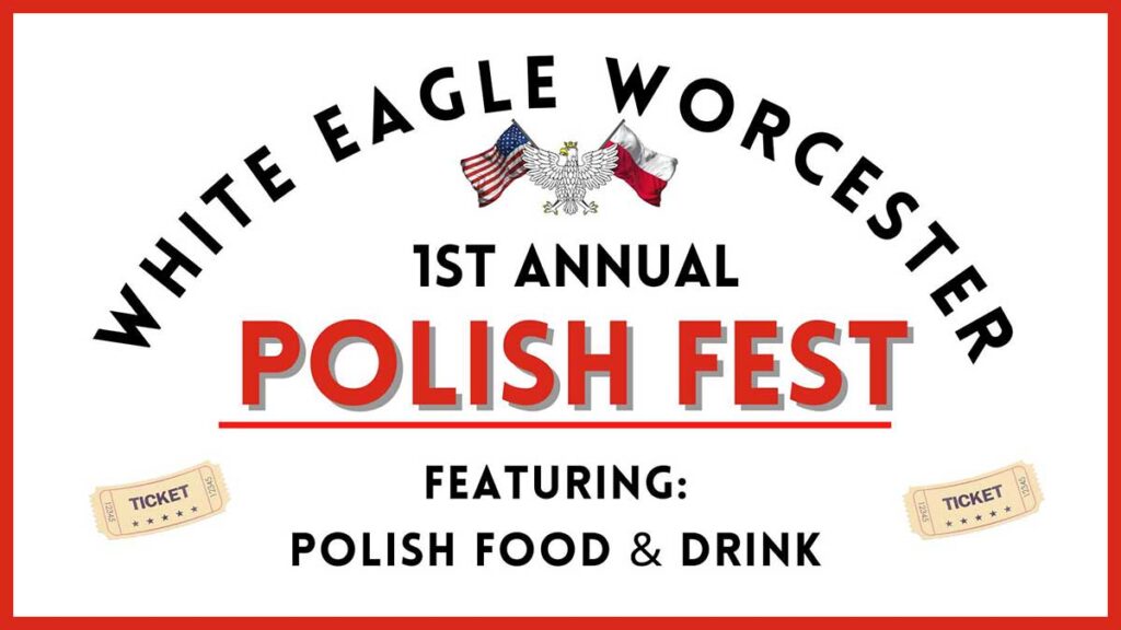 White eagle association presents 1st annual polish fest in worcester ma kat