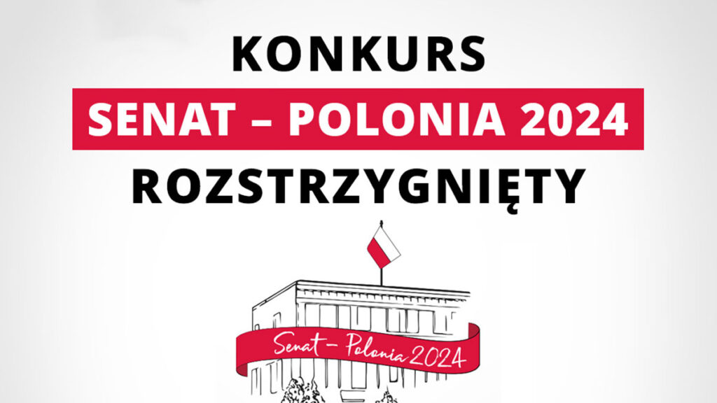Wyniki konkursu senat polonia 2024 dot opieki nad polonia i polakami za granica rozstrzygniety kat