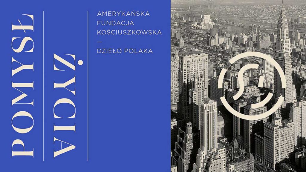 Wystawa pomysl zycia amerykanska fundacja kosciuszkowska dzielo polaka kat