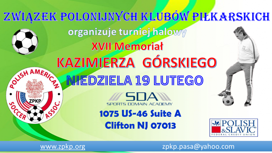 Xvii pilkarski halowy turniej polonijny o memorial kazimierza gorskiego w nj juz w ta niedziele kat