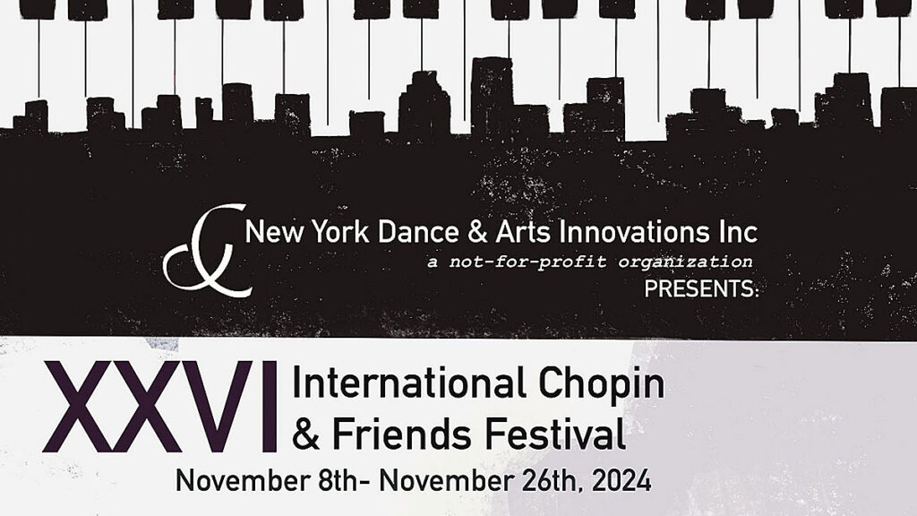 Xxvi international chopin friends festival in new york november 8th november 26th 2024 kat