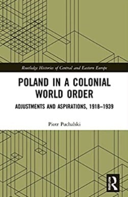 Zoom meeting with piotr puchalski phd the author of poland in a colonial world order adjustments and aspirations 1918 1939 kat