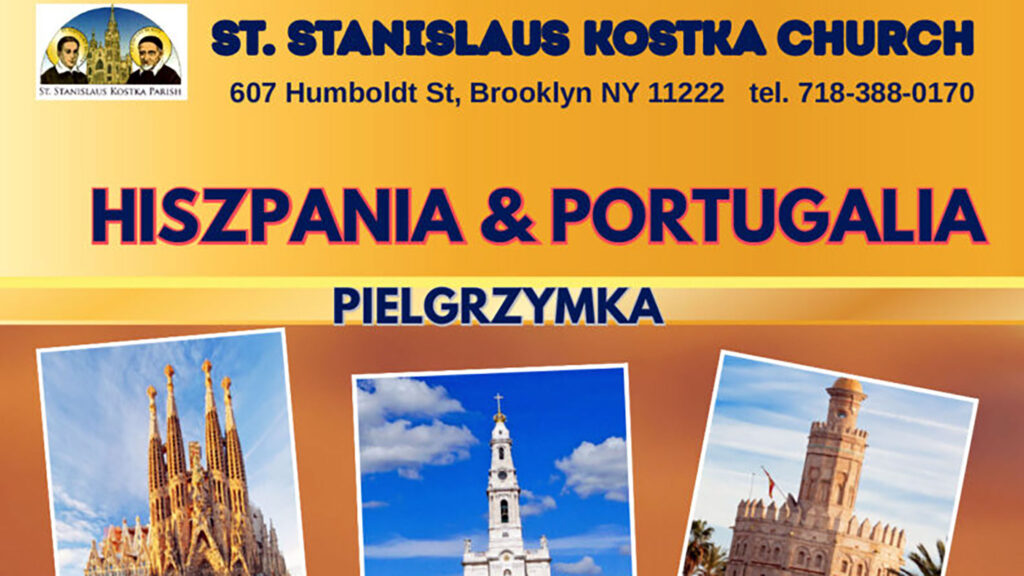 Pielgrzymka do hiszpanii i portugalii przygotowana dla parafii st stanislaus church w nyc kat