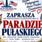 Polonia of Long Island Inc. zaprasza do wspolnego udzialu w 89. Paradzie Pulaskiego head